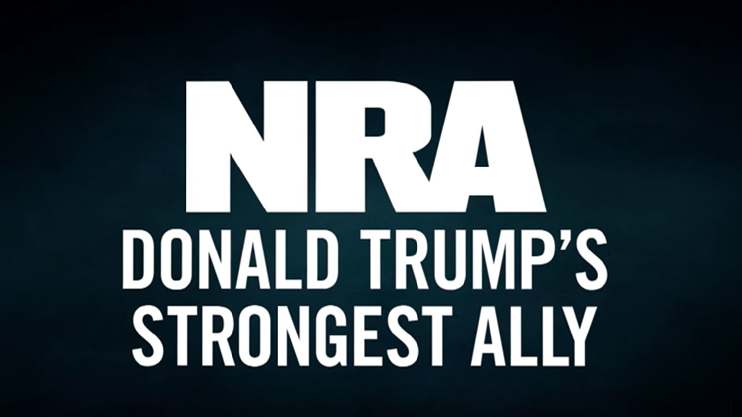 NRA: Donald Trump's Strongest Ally