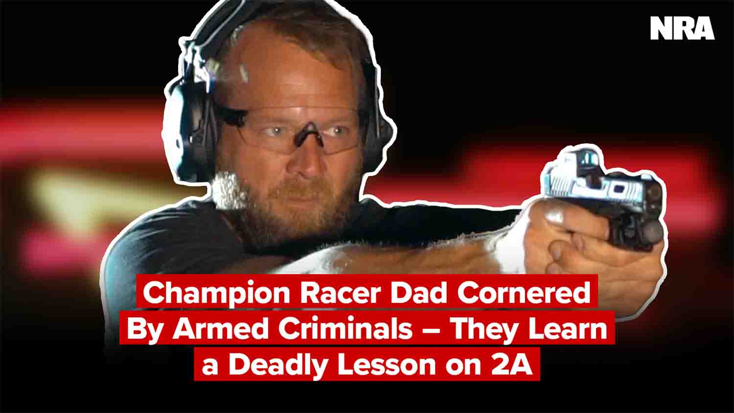 BJ Baldwin: Champion Racer Dad Cornered By Armed Criminals – They Learn a Deadly Lesson on 2A